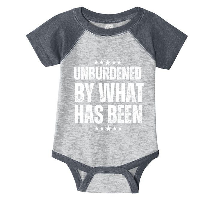 Unburdened By What Has Been Infant Baby Jersey Bodysuit