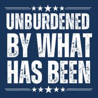 Unburdened By What Has Been Infant Baby Jersey Bodysuit