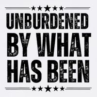 Unburdened By What Has Been Garment-Dyed Sweatshirt