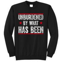 Unburdened By What Has Been Sweatshirt