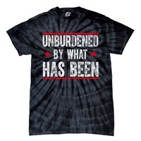 Unburdened By What Has Been Tie-Dye T-Shirt