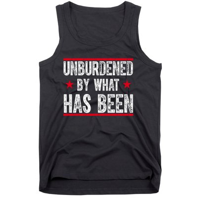 Unburdened By What Has Been Tank Top