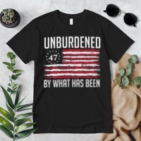 Unburdened By What Has Been Trump 47 Retro Us Flag Premium T-Shirt