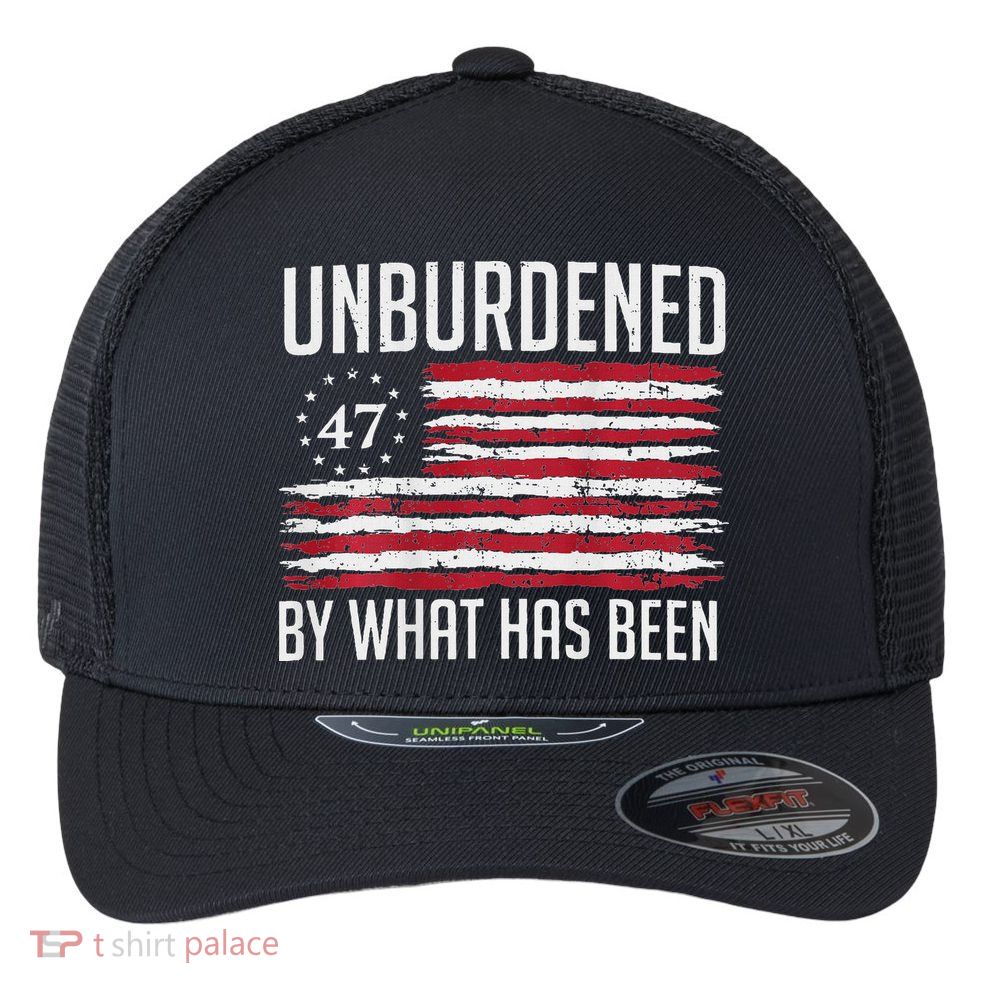 Unburdened By What Has Been Trump 47 Retro Us Flag Flexfit Unipanel Trucker Cap