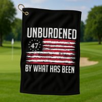 Unburdened By What Has Been Trump 47 Retro Us Flag Golf Towel