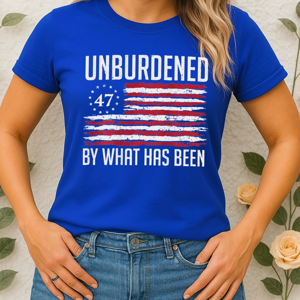 Unburdened By What Has Been Trump 47 Retro Us Flag Womens T-Shirt