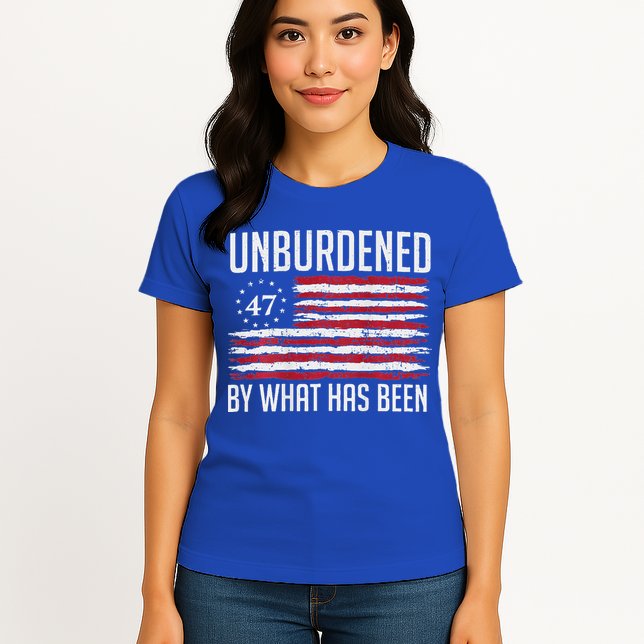 Unburdened By What Has Been Trump 47 Retro Us Flag Womens T-Shirt