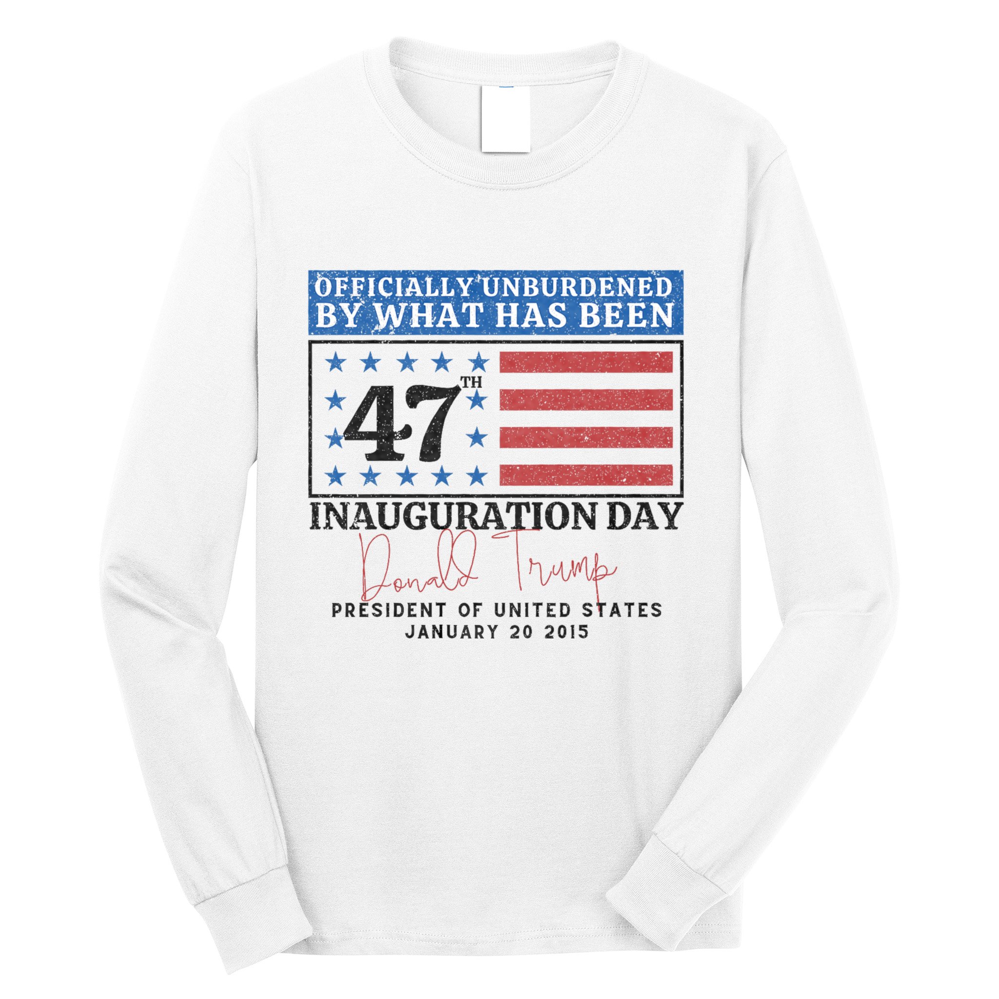 Unburdened By What Has Been Trump Victory Long Sleeve Shirt