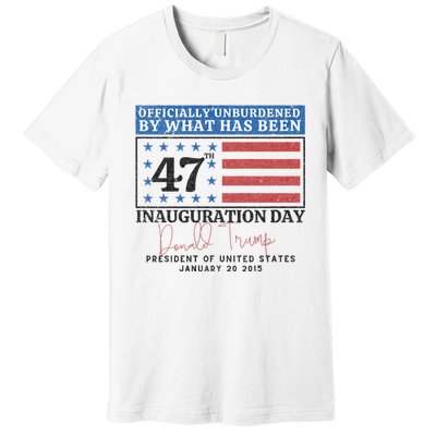 Unburdened By What Has Been Trump Victory Premium T-Shirt