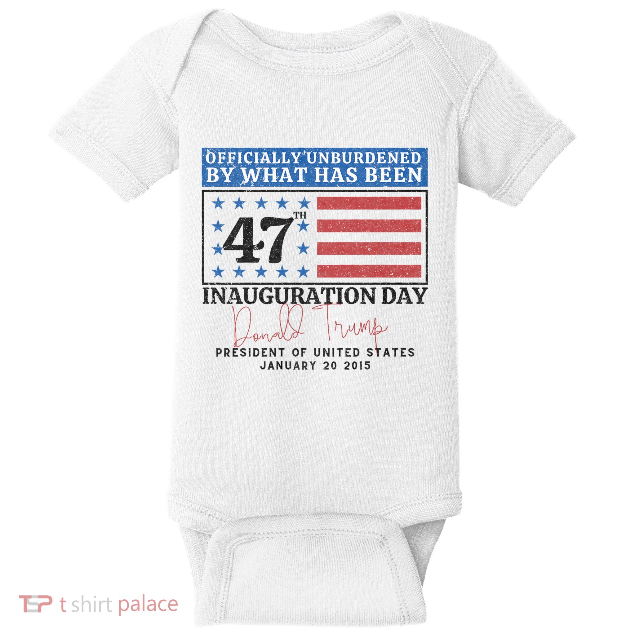 Unburdened By What Has Been Trump Victory Baby Bodysuit