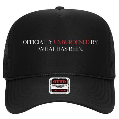 Unburdened By What Has Been Trump Victory 2024 High Crown Mesh Back Trucker Hat