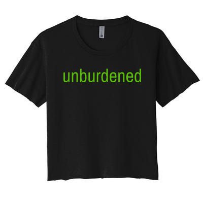 Unburdened By What Has Been Funny Lime Green Women's Crop Top Tee