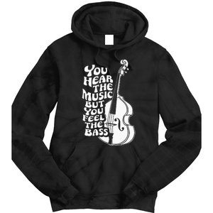 Upright Bass You Hear The Music Double Bass Fiddle Tie Dye Hoodie