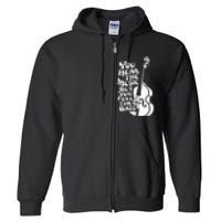 Upright Bass You Hear The Music Double Bass Fiddle Full Zip Hoodie