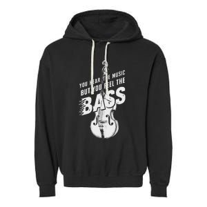 Upright Bass You Hear The Music Double Bass Fiddle Garment-Dyed Fleece Hoodie