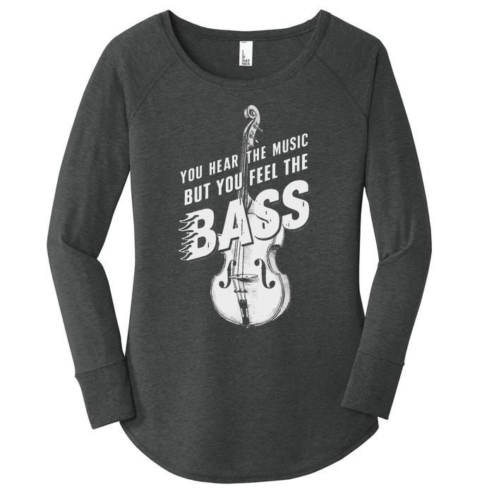 Upright Bass You Hear The Music Double Bass Fiddle Women's Perfect Tri Tunic Long Sleeve Shirt