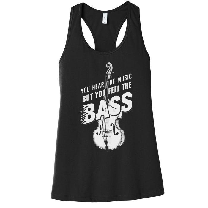 Upright Bass You Hear The Music Double Bass Fiddle Women's Racerback Tank