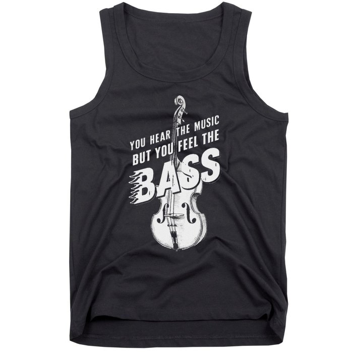 Upright Bass You Hear The Music Double Bass Fiddle Tank Top