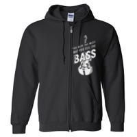 Upright Bass You Hear The Music Double Bass Fiddle Full Zip Hoodie