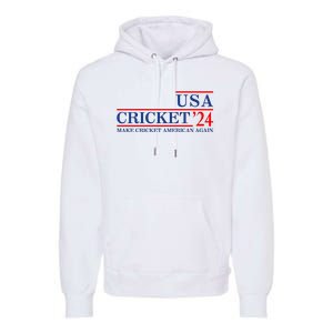 Usa Cricket 24 Make Cricket American Again Premium Hoodie