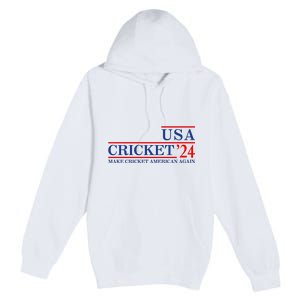 Usa Cricket 24 Make Cricket American Again Premium Pullover Hoodie