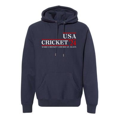 Usa Cricket 24 Make Cricket American Again Funny Cricket Player Cricket Usa Team Premium Hoodie