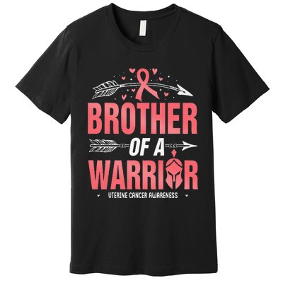 Uterine Cancer Awareness Brother Of A Warrior Peach Ribbon Premium T-Shirt