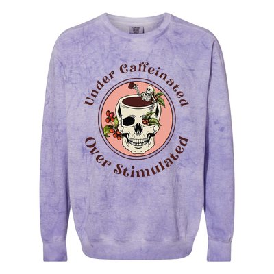 Under Caffeinated And Over Stimulated Coffee Skeleton Skull Colorblast Crewneck Sweatshirt