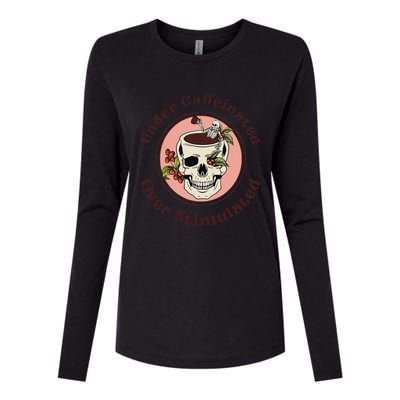 Under Caffeinated And Over Stimulated Coffee Skeleton Skull Womens Cotton Relaxed Long Sleeve T-Shirt