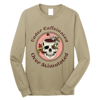 Under Caffeinated And Over Stimulated Coffee Skeleton Skull Long Sleeve Shirt