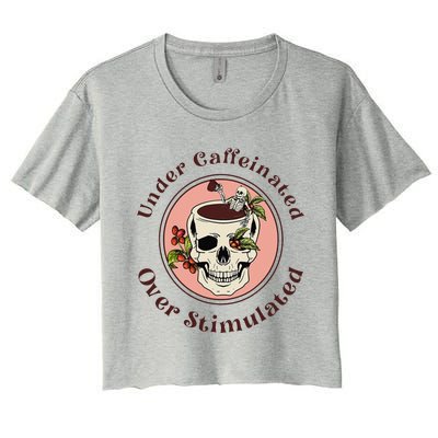 Under Caffeinated And Over Stimulated Coffee Skeleton Skull Women's Crop Top Tee