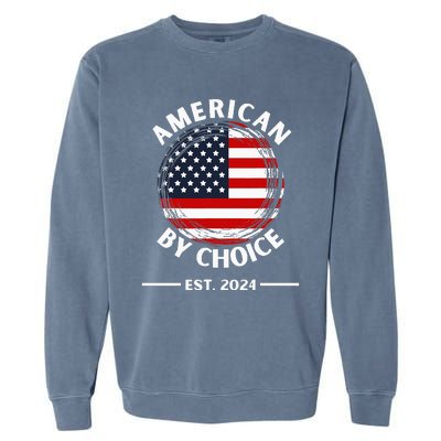 Us Citizenship American By Choice Est 2024 Usa Flag Garment-Dyed Sweatshirt