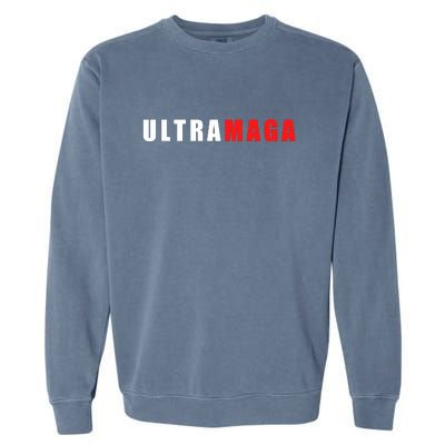 Ultra MAGA Conservative Anti Biden Garment-Dyed Sweatshirt