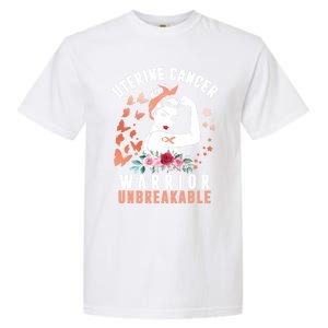 Uterine Cancer Awareness Warrior Unbreakable Strong Pe Gift Garment-Dyed Heavyweight T-Shirt