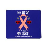 Uterine Cancer Awareness Remembrance Hero Is Now My Angel Cool Gift Mousepad