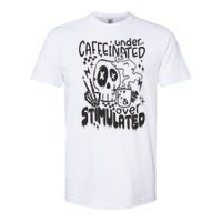 Under Caffeinated And Over Stimulated Caffeine Skeleton Snarky Softstyle CVC T-Shirt