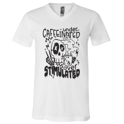 Under Caffeinated And Over Stimulated Caffeine Skeleton Snarky V-Neck T-Shirt