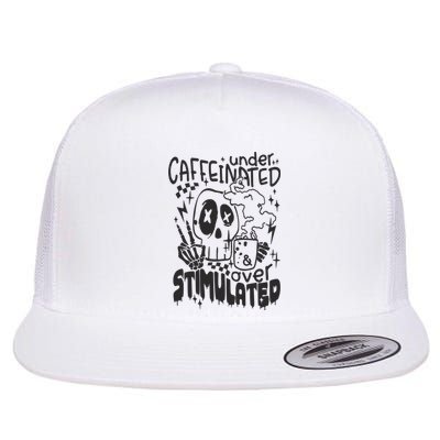 Under Caffeinated And Over Stimulated Caffeine Skeleton Snarky Flat Bill Trucker Hat