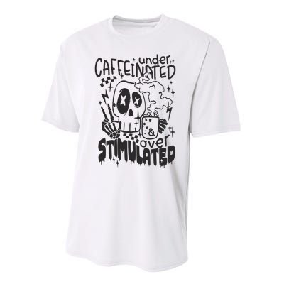 Under Caffeinated And Over Stimulated Caffeine Skeleton Snarky Performance Sprint T-Shirt