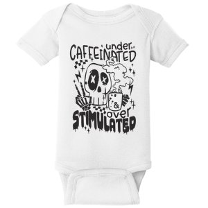 Under Caffeinated And Over Stimulated Caffeine Skeleton Snarky Baby Bodysuit