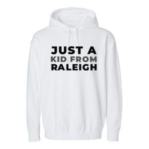 Us City American Just A From North Carolina Raleigh Garment-Dyed Fleece Hoodie