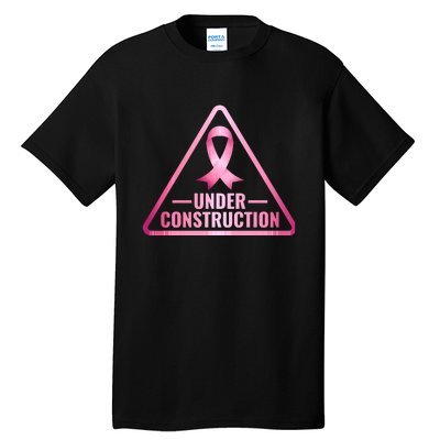 Under Construction Breast Cancer Awareness Tall T-Shirt