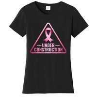 Under Construction Breast Cancer Awareness Women's T-Shirt