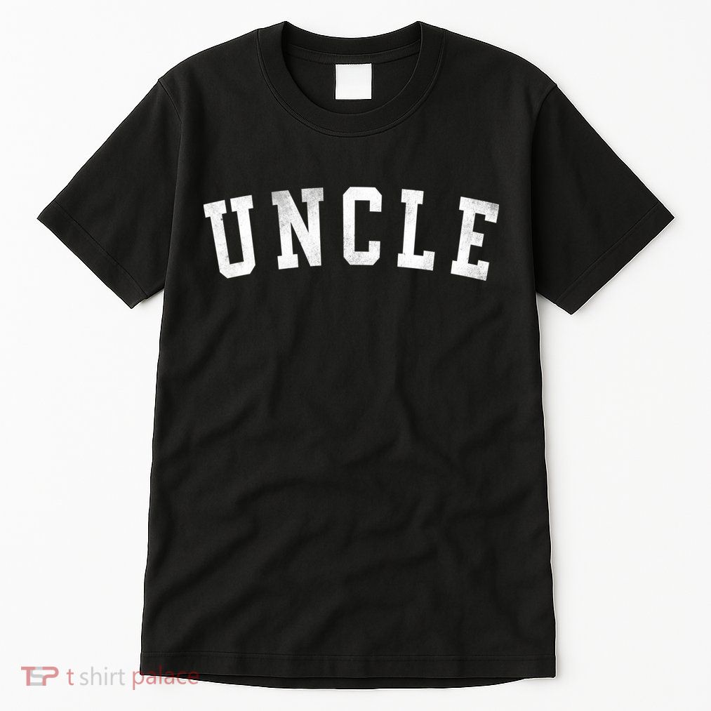 Uncle Classic Bold Font FatherS Day Uncle Tall T-Shirt