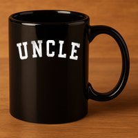 Uncle Classic Bold Font FatherS Day Uncle 11oz C Handle Ceramic Mug