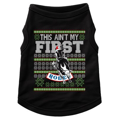Ugly Christmas Bull Riding This AinT My First Rodeo Meaningful Gift Doggie Tank