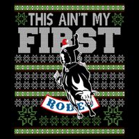 Ugly Christmas Bull Riding This AinT My First Rodeo Meaningful Gift Cooling Performance Crew T-Shirt