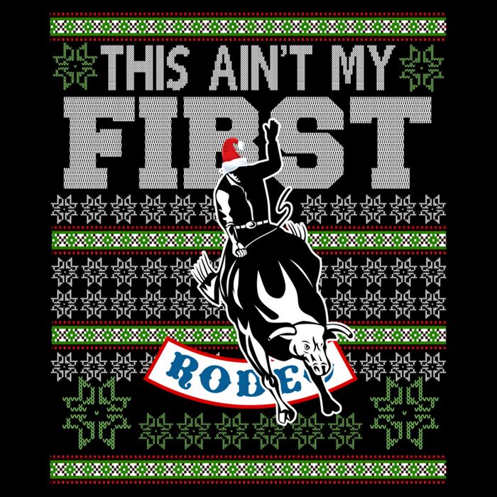 Ugly Christmas Bull Riding This AinT My First Rodeo Meaningful Gift Cooling Performance Crew T-Shirt