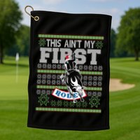 Ugly Christmas Bull Riding This AinT My First Rodeo Meaningful Gift Golf Towel