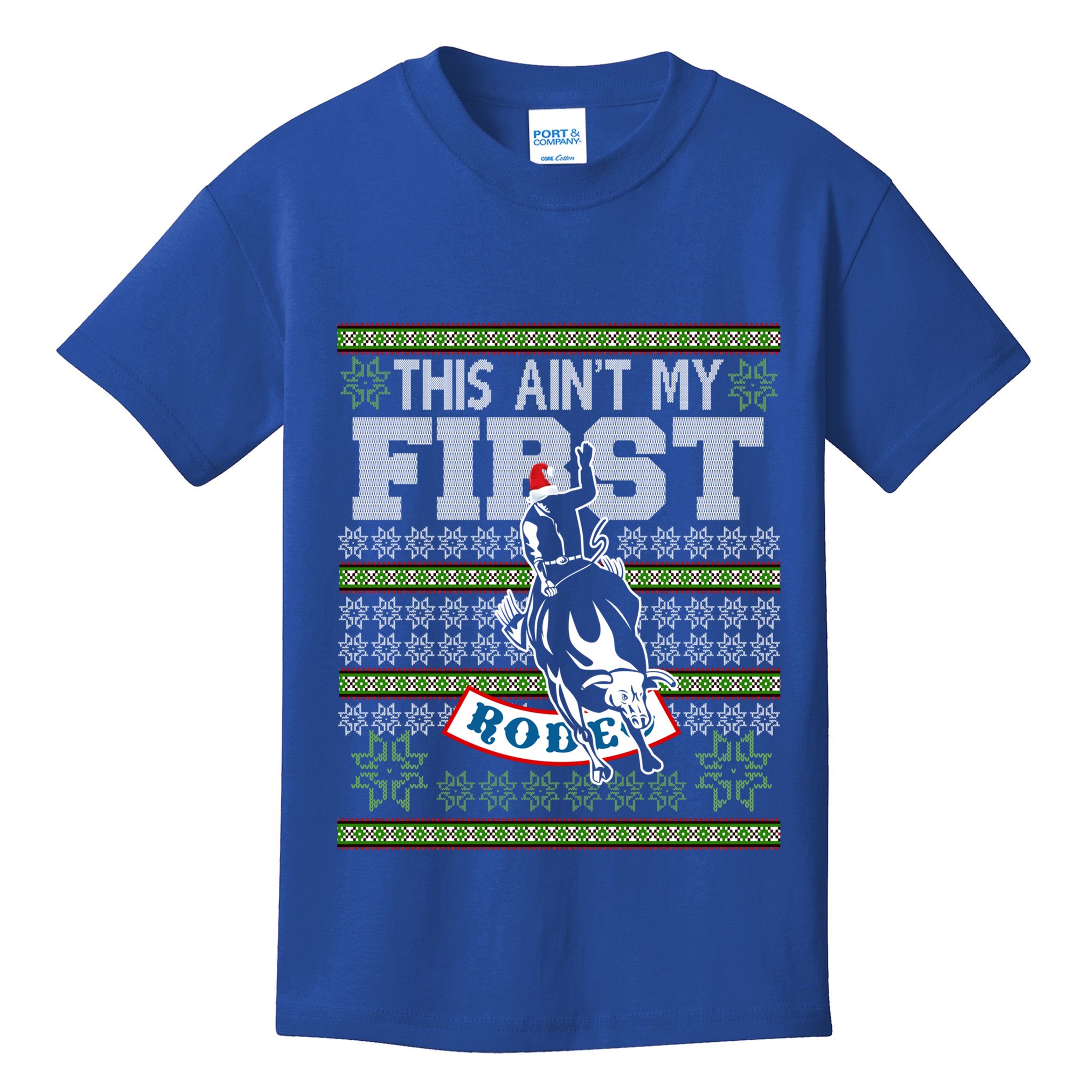 Ugly Christmas Bull Riding This AinT My First Rodeo Meaningful Gift Kids T-Shirt